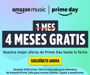 4 meses Amazon Music Unlimited GRATIS  ¡Y 3 meses si todavía no eres Prime!